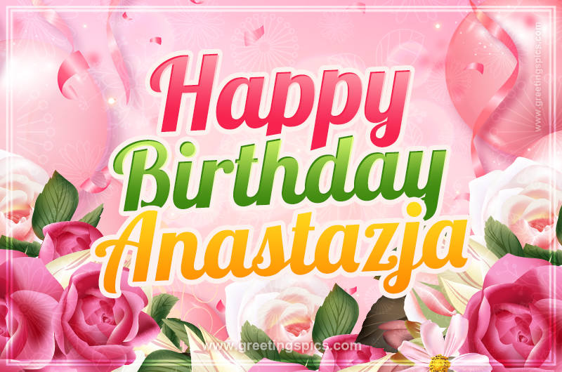 Image with gentle pink background and flowers Happy Birthday Anastazja