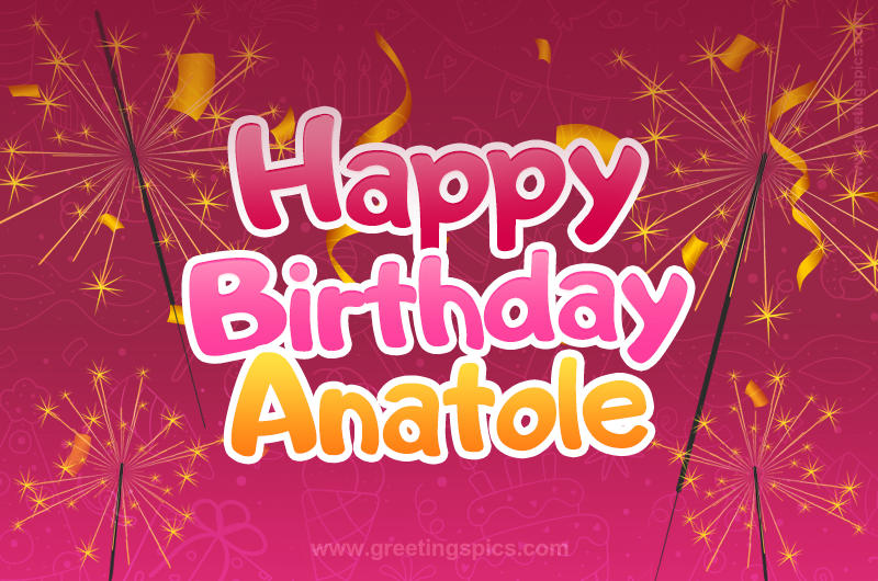 Happy Birthday Anatole Image with sparklers