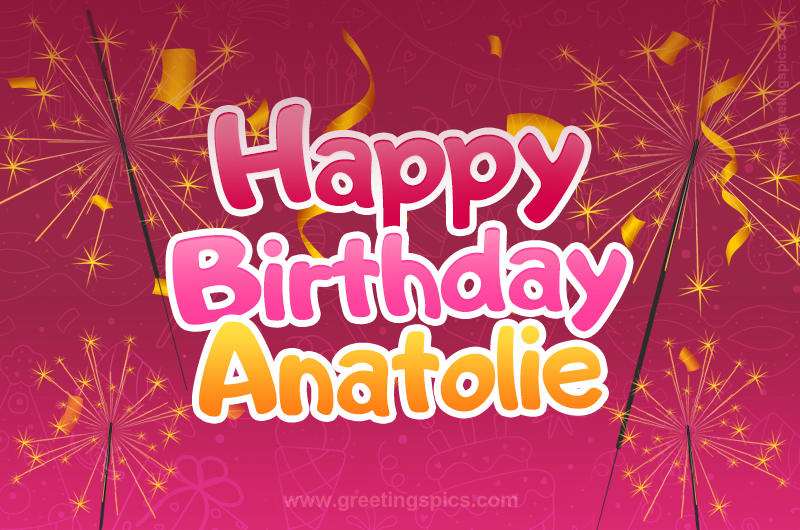 Happy Birthday Anatolie Image with sparklers