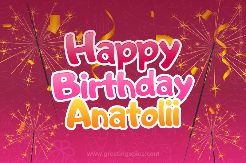 Happy Birthday Anatolii Image with sparklers