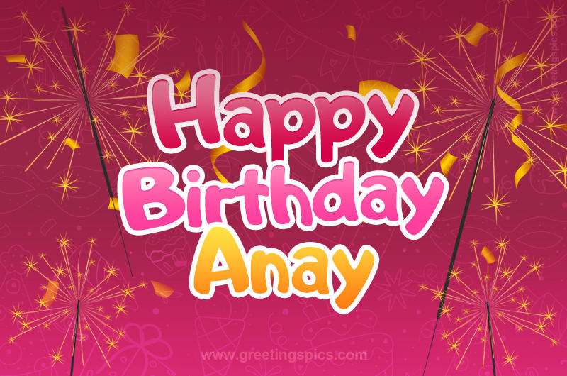 Happy Birthday Anay Image with sparklers