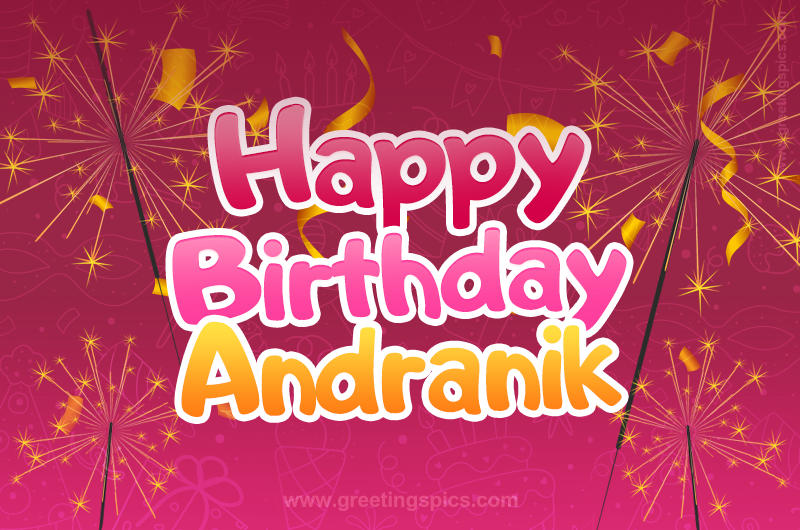 Happy Birthday Andranik Image with sparklers