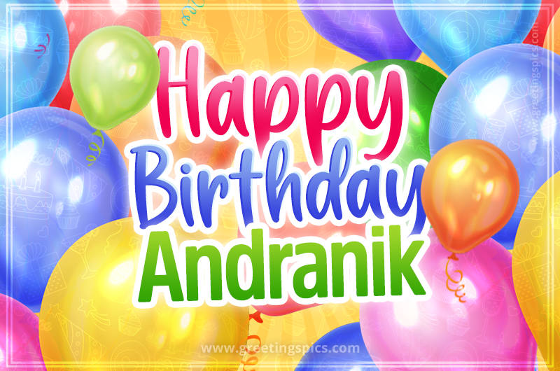 Happy Birthday Andranik Image with colorful balloons