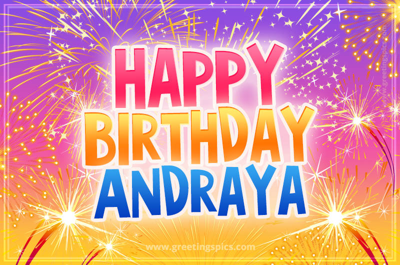 Happy Birthday Andraya Picture with fireworks