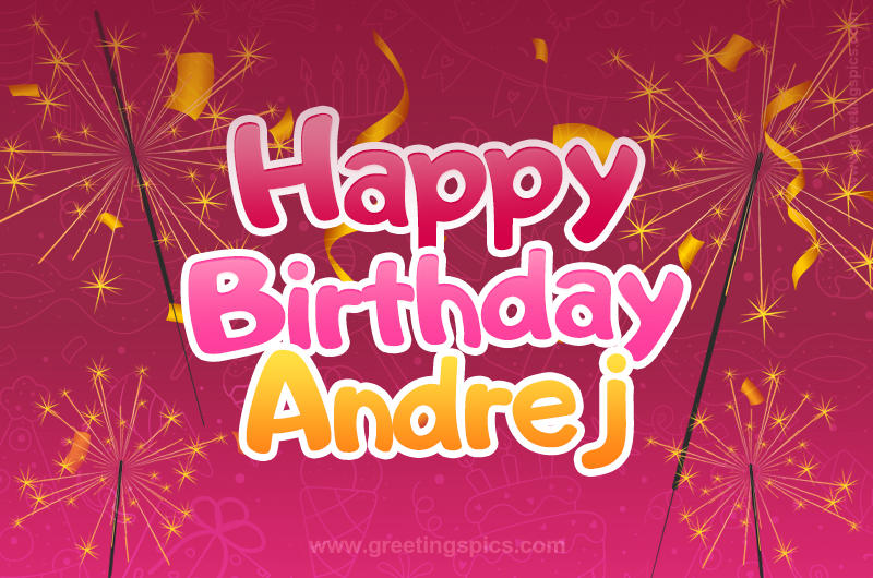 Happy Birthday Andrej Image with sparklers