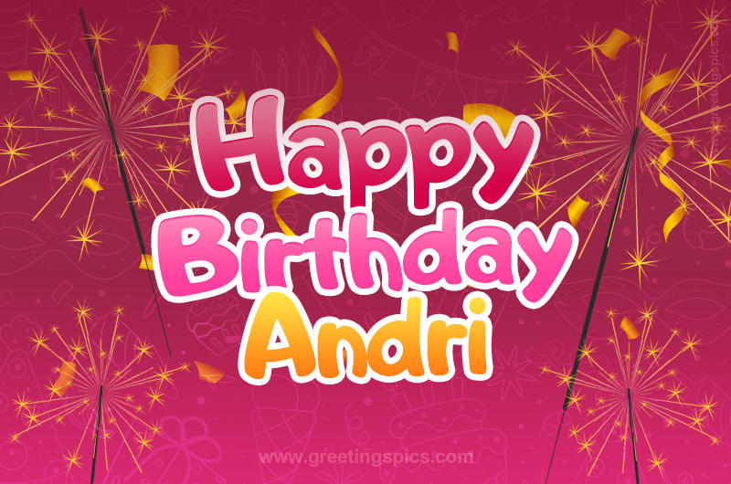 Happy Birthday Andri Image with sparklers