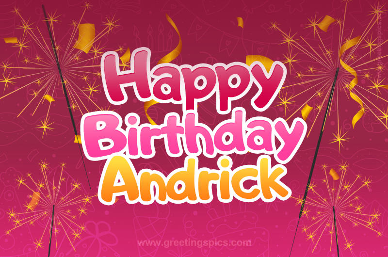 Happy Birthday Andrick Image with sparklers