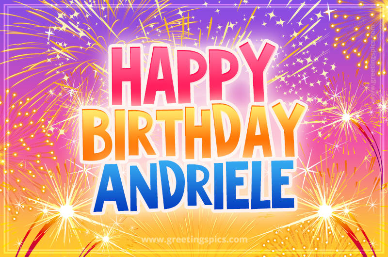 Happy Birthday Andriele Picture with fireworks