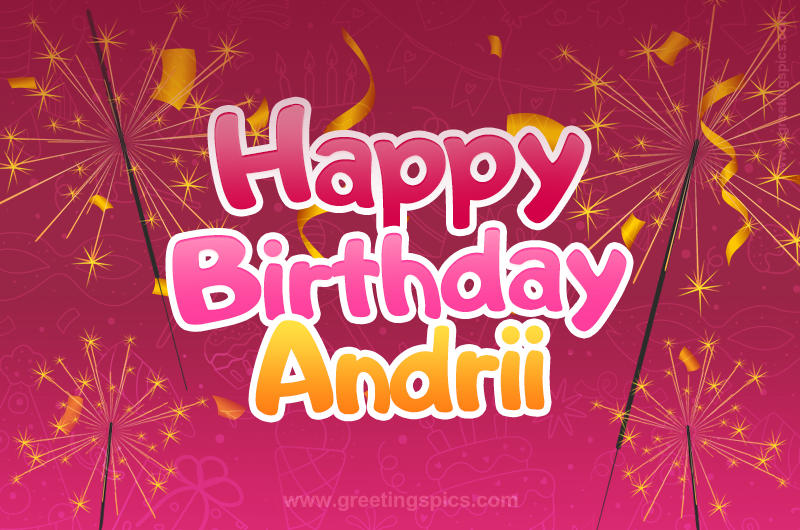 Happy Birthday Andrii Image with sparklers