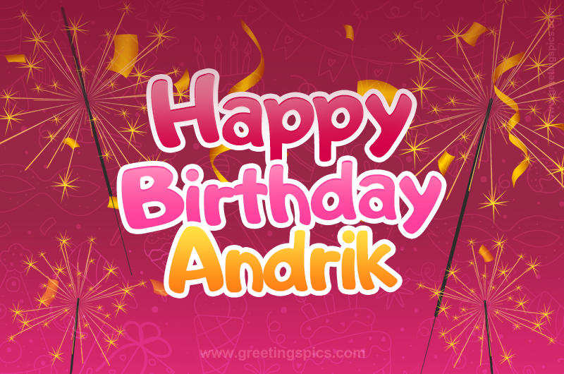 Happy Birthday Andrik Image with sparklers