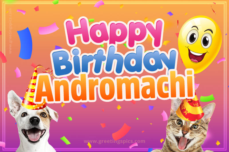 Happy Birthday Andromachi Funny Image with cat and dog