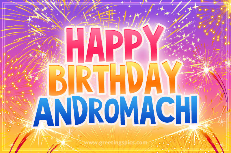 Happy Birthday Andromachi Picture with fireworks