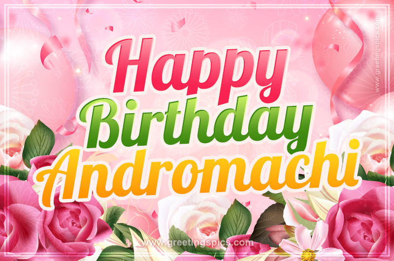 Image with gentle pink background and flowers Happy Birthday Andromachi