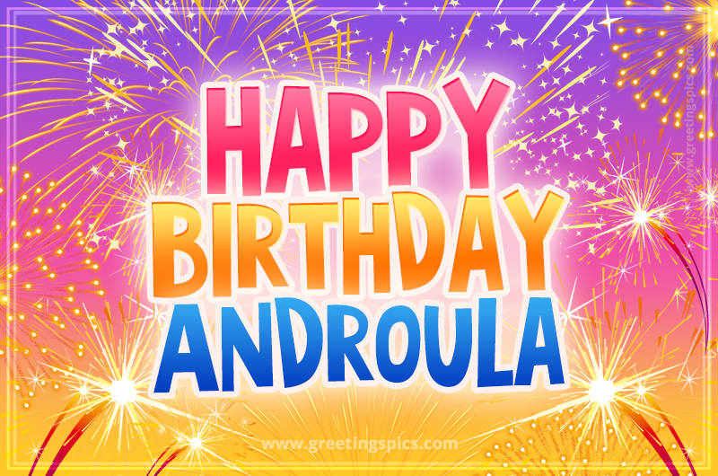 Happy Birthday Androula Picture with fireworks