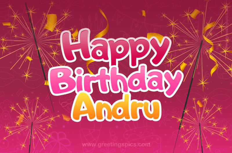 Happy Birthday Andru Image with sparklers