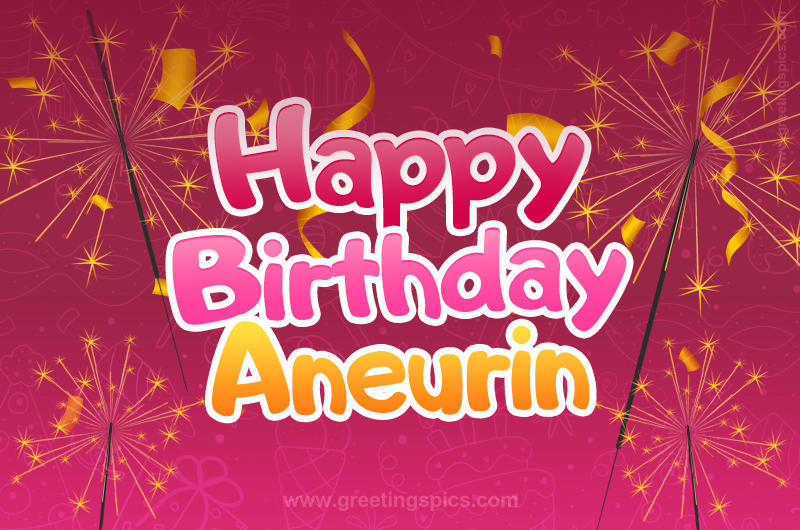 Happy Birthday Aneurin Image with sparklers