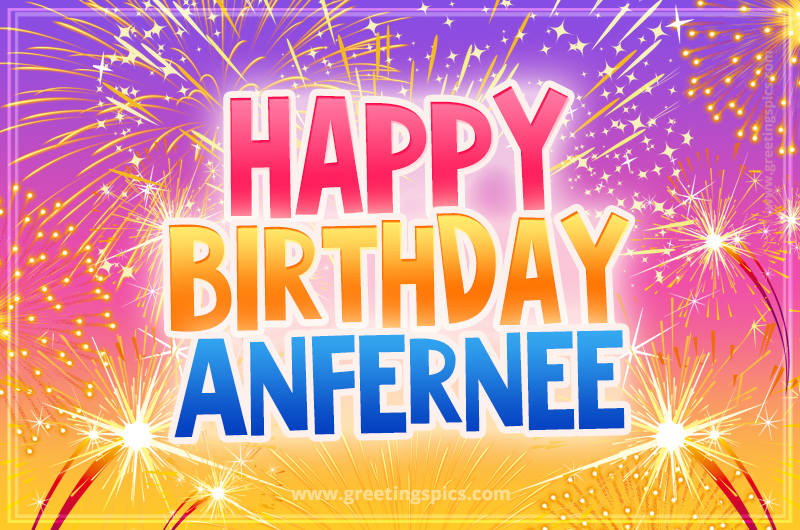 Happy Birthday Anfernee Picture with fireworks