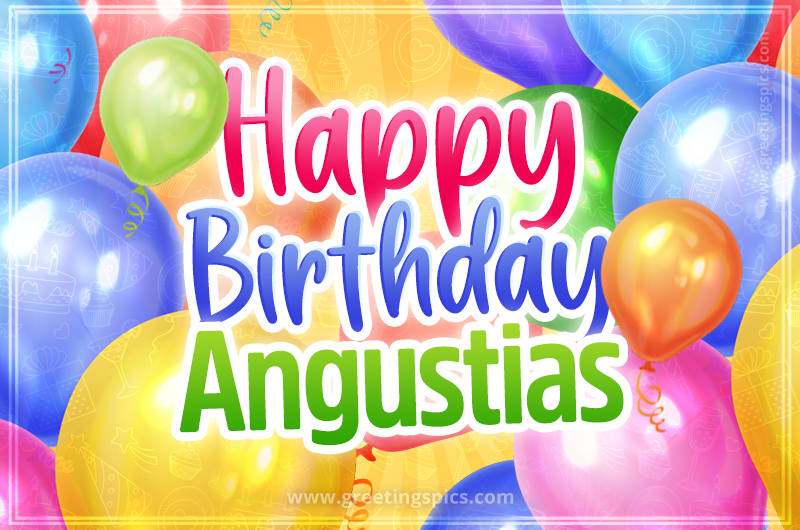 Happy Birthday Angustias Image with colorful balloons