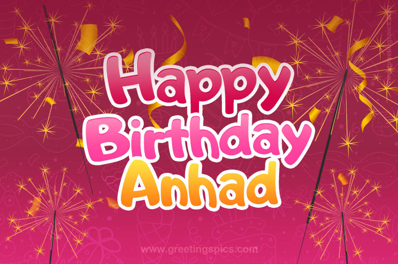 Happy Birthday Anhad Image with sparklers