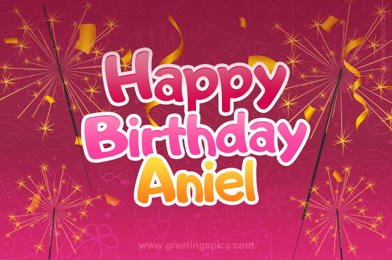 Happy Birthday Aniel Image with sparklers