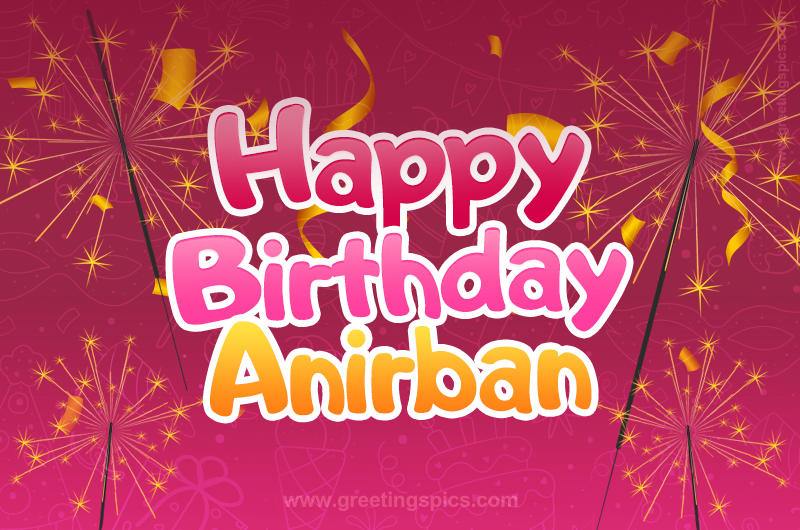 Happy Birthday Anirban Image with sparklers