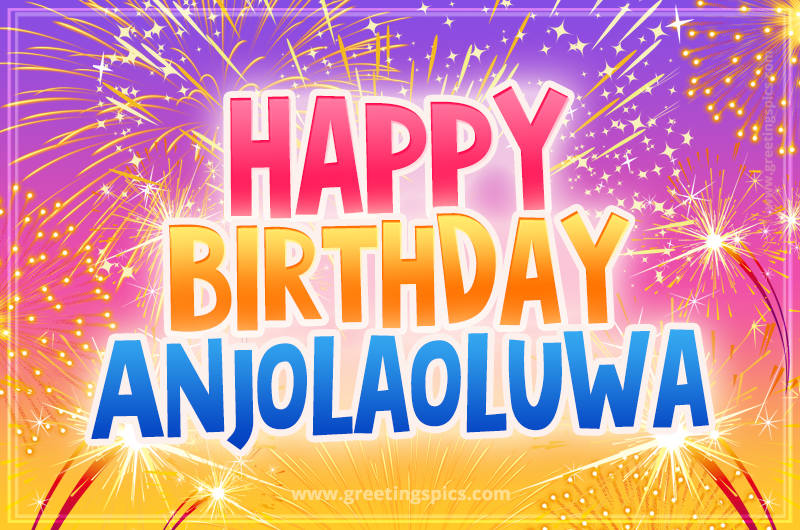 Happy Birthday Anjolaoluwa Picture with fireworks