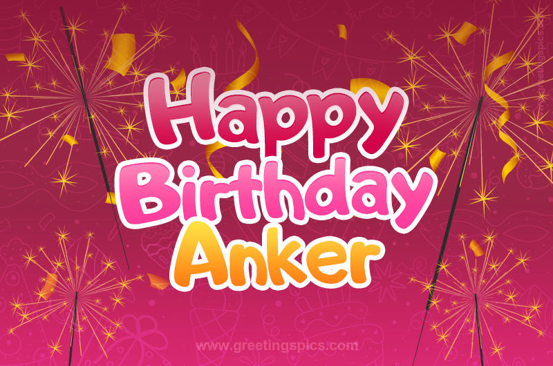 Happy Birthday Anker Image with sparklers