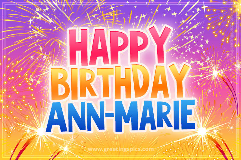 Happy Birthday Ann-Marie Picture with fireworks