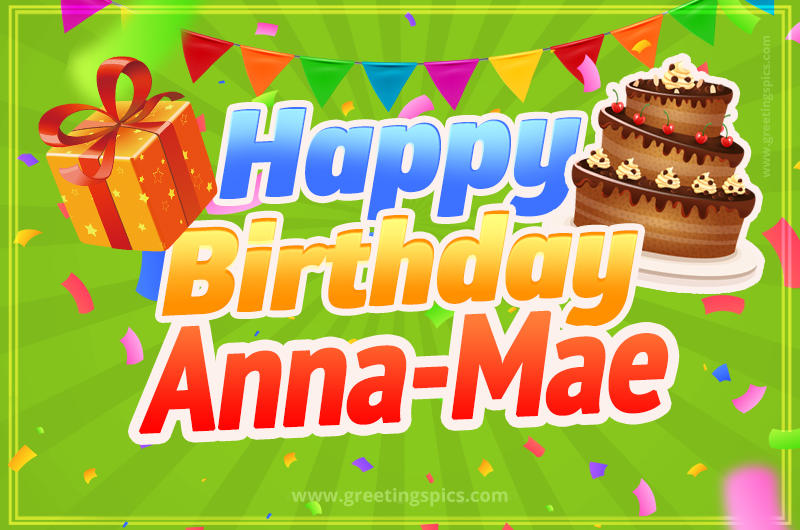 Happy Birthday Anna-Mae picture with flags, chocolate cake and gift box