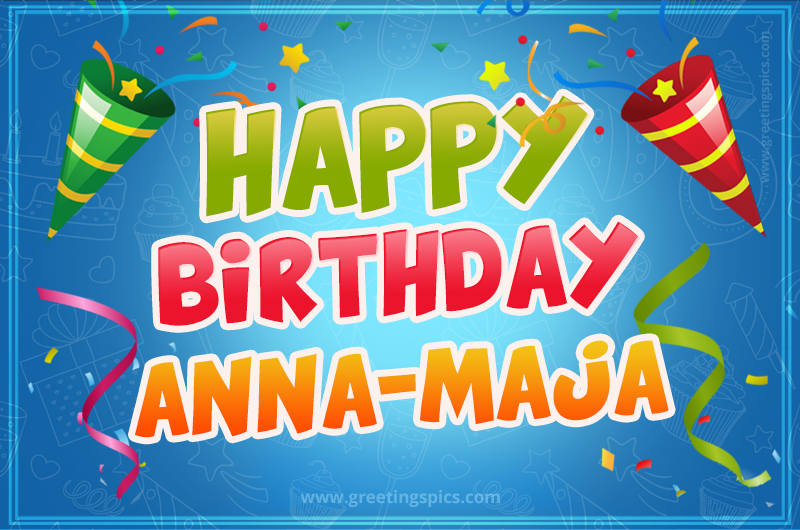 Happy Birthday Anna-Maja picture with confetti and party poppers