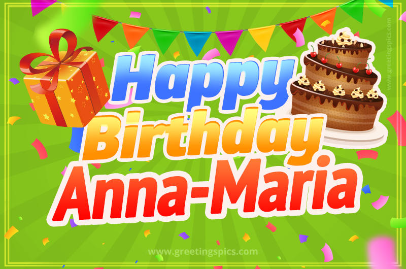 Happy Birthday Anna-Maria picture with flags, chocolate cake and gift box