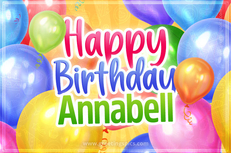 Happy Birthday Annabell Image with colorful balloons