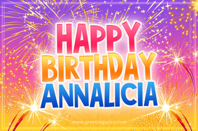 Happy Birthday Annalicia Picture with fireworks