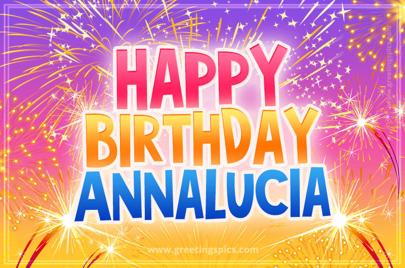 Happy Birthday Annalucia Picture with fireworks