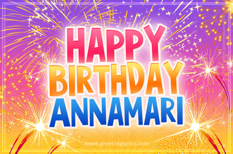 Happy Birthday Annamari Picture with fireworks