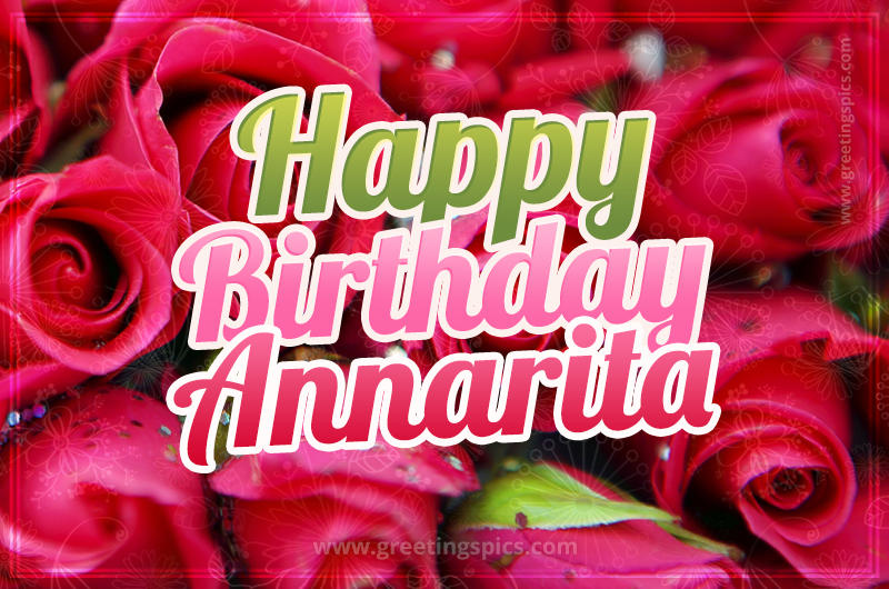 Happy Birthday Annarita beautiful Image with red roses