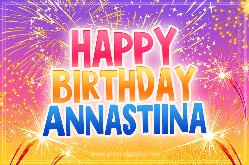 Happy Birthday Annastiina Picture with fireworks