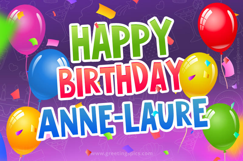 Happy Birthday Anne-Laure Festive Greeting Card