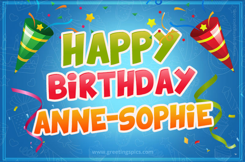 Happy Birthday Anne-Sophie picture with confetti and party poppers