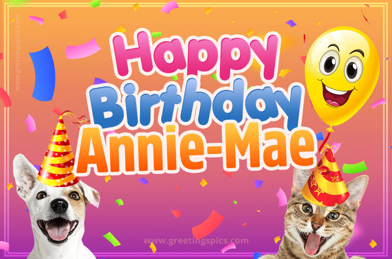 Happy Birthday Annie-Mae Funny Image with cat and dog