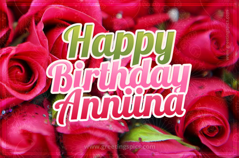 Happy Birthday Anniina beautiful Image with red roses