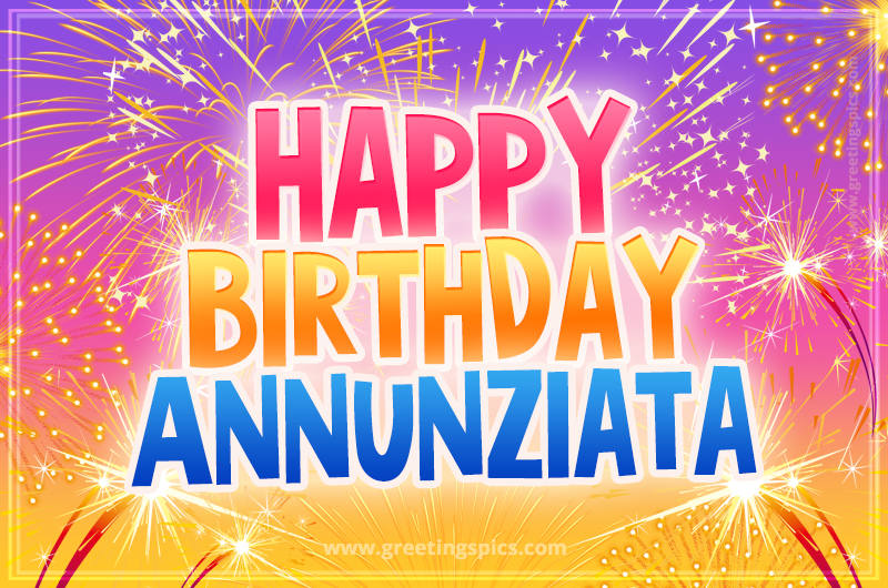 Happy Birthday Annunziata Picture with fireworks