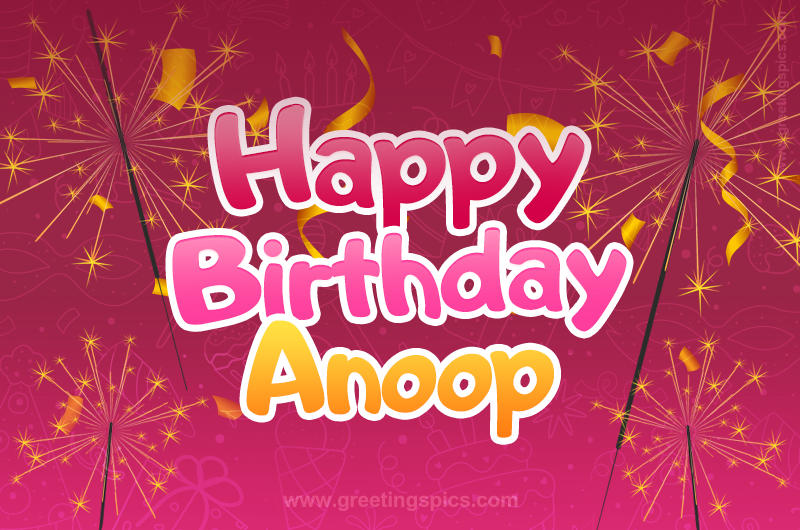 Happy Birthday Anoop Image with sparklers