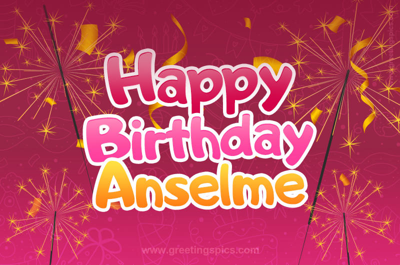 Happy Birthday Anselme Image with sparklers