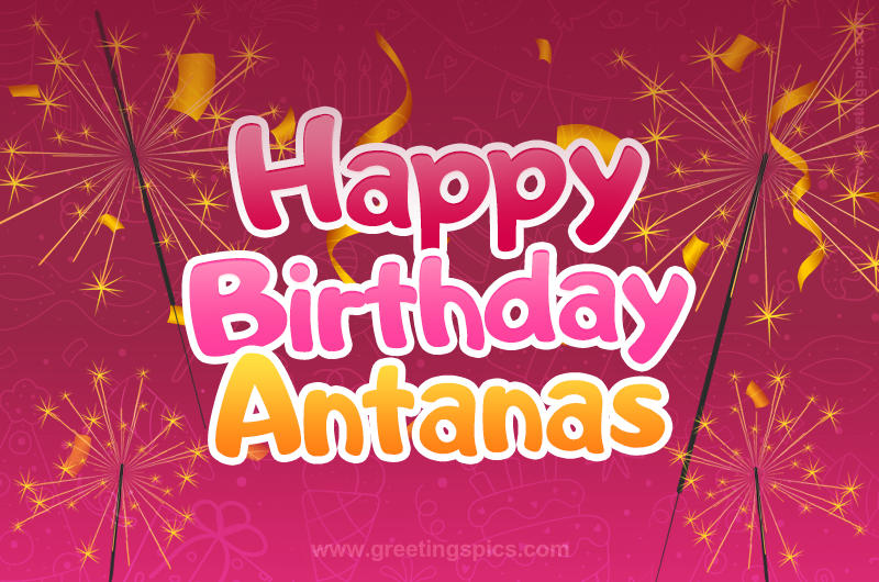 Happy Birthday Antanas Image with sparklers