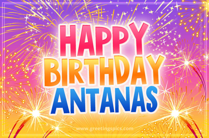 Happy Birthday Antanas Picture with fireworks