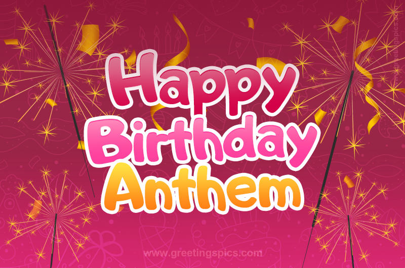 Happy Birthday Anthem Image with sparklers