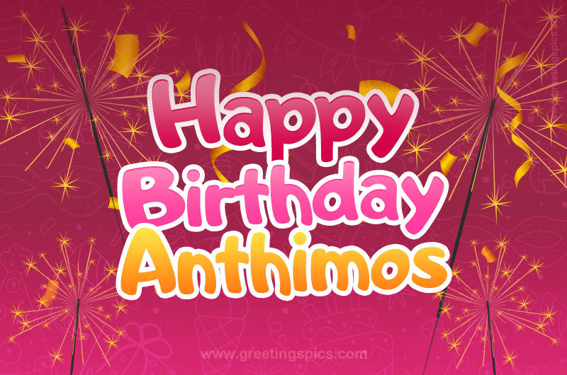 Happy Birthday Anthimos Image with sparklers