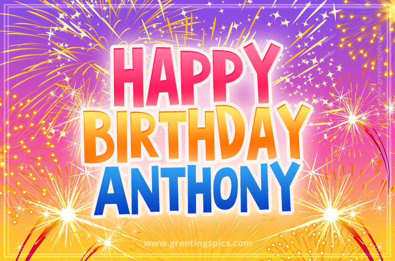 Happy Birthday Anthony Picture with fireworks