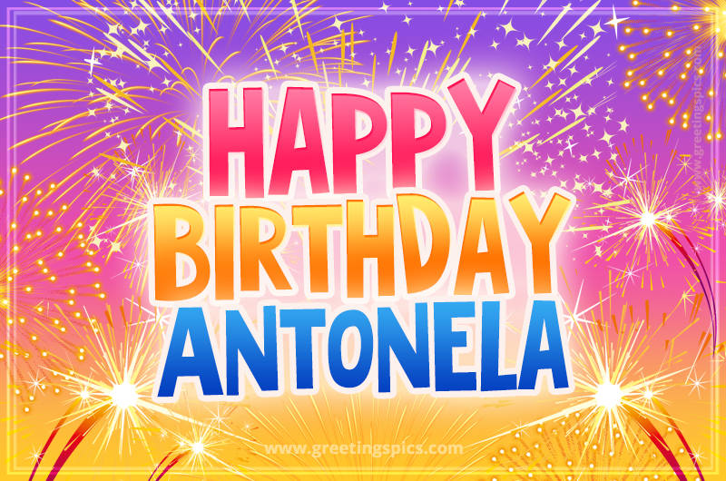 Happy Birthday Antonela Picture with fireworks